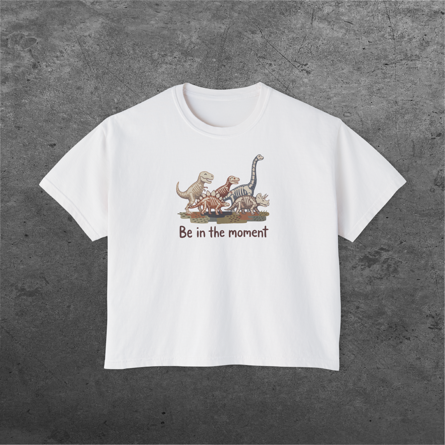 Dinosaur 'Be in the Moment' | Women's Boxy Tee