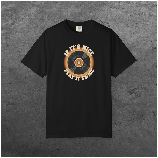 If It’s Nice Play It Twice | Comfort Colors Unisex