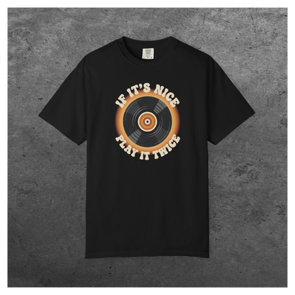 If It’s Nice Play It Twice | Comfort Colors Unisex