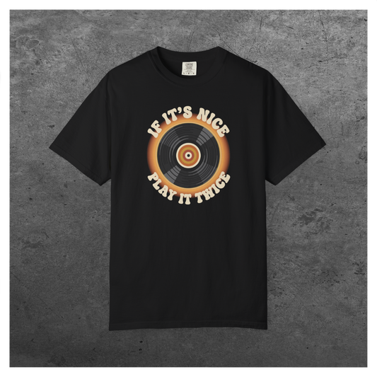 If It’s Nice Play It Twice | Comfort Colors Unisex