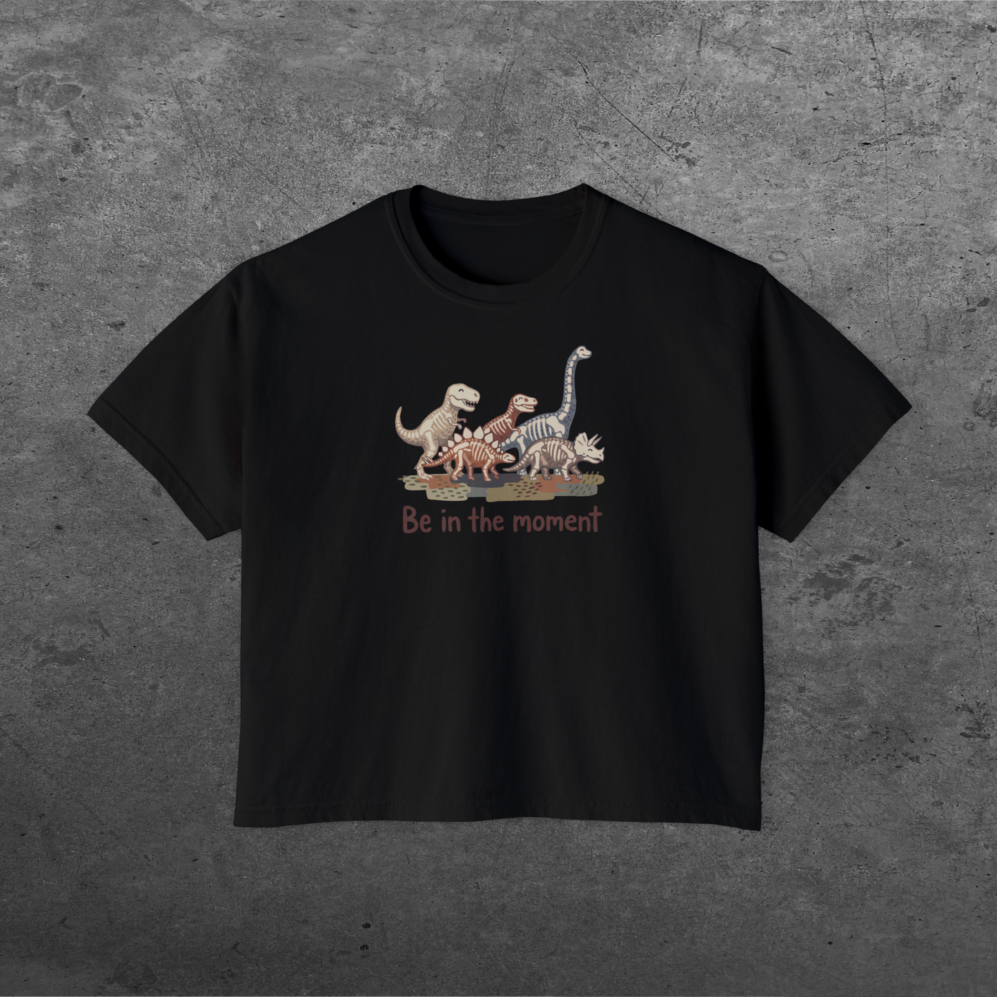 Dinosaur 'Be in the Moment' | Women's Boxy Tee
