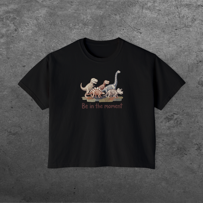 Dinosaur 'Be in the Moment' | Women's Boxy Tee