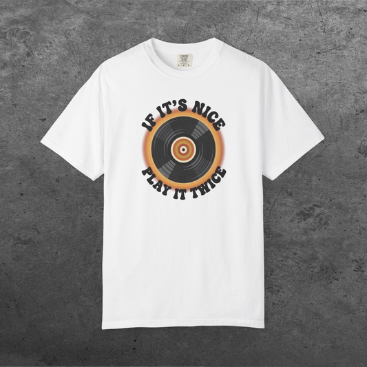 If It’s Nice Play It Twice | Comfort Colors Unisex