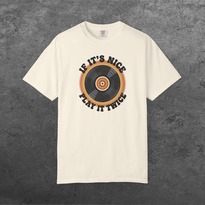 If It’s Nice Play It Twice | Comfort Colors Unisex